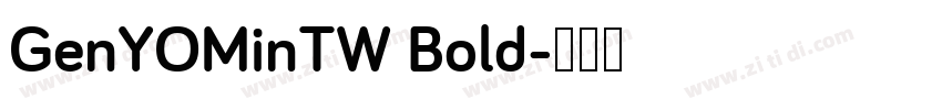 GenYOMinTW Bold字体转换